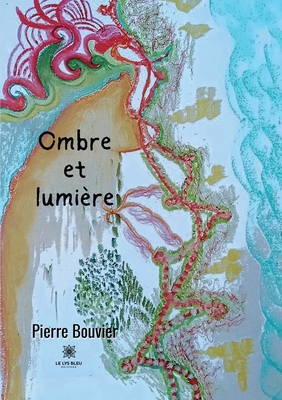 Ombre et lumière [French] B0BSP7RGNG Book Cover
