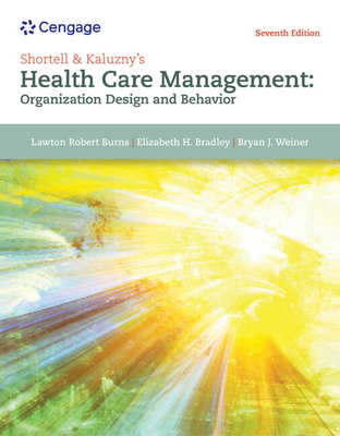 Shortell & Kaluzny's Health Care Management: Or... 1305951174 Book Cover