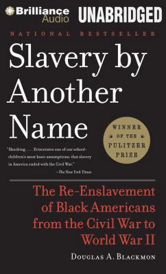 Slavery by Another Name: The Re-Enslavement of ... 1480527742 Book Cover