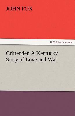 Crittenden a Kentucky Story of Love and War 3842486650 Book Cover