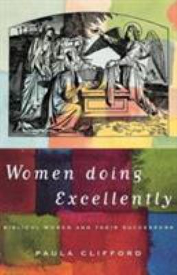 Women Doing Excellently: Biblical Women and The... 1853114049 Book Cover