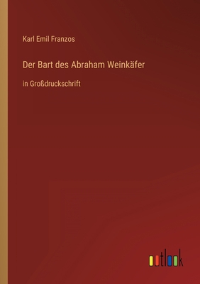 Der Bart des Abraham Weinkäfer: in Großdrucksch... [German] 3368481185 Book Cover