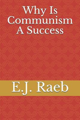 Why Is Communism a Success 1720285543 Book Cover