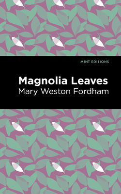 Magnolia Leaves 1513223038 Book Cover