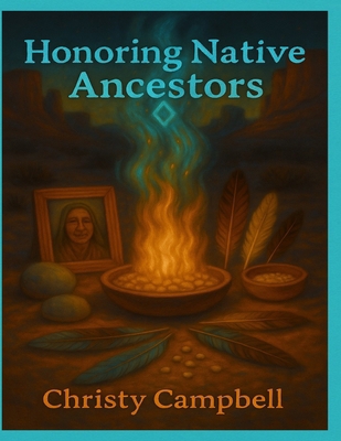 Honoring Native Ancestors B0G1GZXGGZ Book Cover