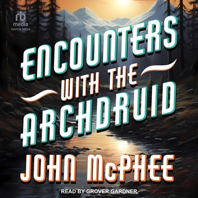 Encounters with the Archdruid B0CW5HM81V Book Cover