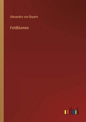 Feldblumen [German] 336801272X Book Cover