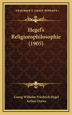 Hegel's Religionsphilosophie (1905) [German] 116540155X Book Cover