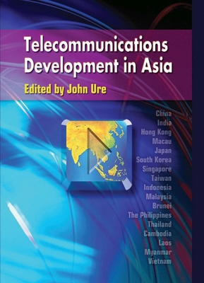 Telecommunications Development in Asia 9622099033 Book Cover