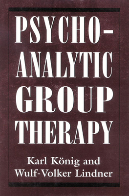 Psychoanalytic Group Therapy 1568211198 Book Cover