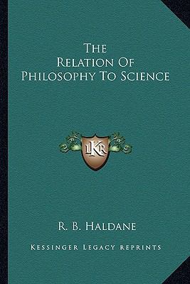 The Relation Of Philosophy To Science 1162867973 Book Cover