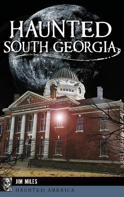 Haunted South Georgia 1540226549 Book Cover