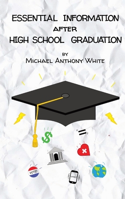 Essential Information After High School Graduation 1737792141 Book Cover