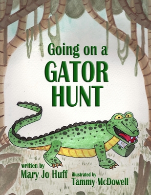 Going on a Gator Hunt 1959192051 Book Cover