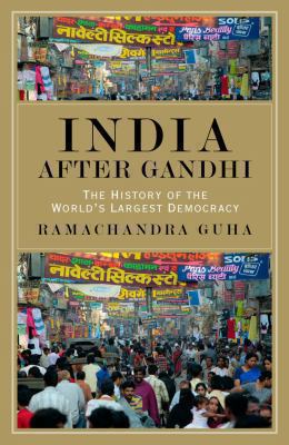 India After Gandhi: The History of the World's ... 0230016545 Book Cover