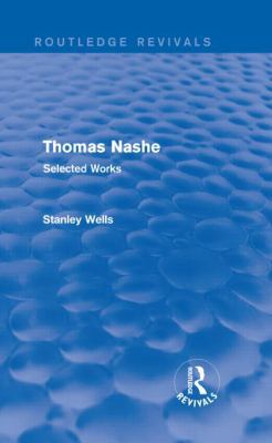 Thomas Nashe (Routledge Revivals): Selected Works 1138887595 Book Cover