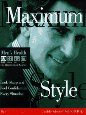 Maximum Style: Look Sharp and Feel Confident in... 087596379X Book Cover