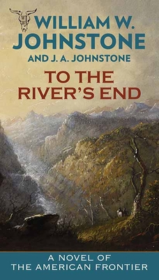 To the River's End: A Novel of the American Fro... [Large Print] 1638081522 Book Cover
