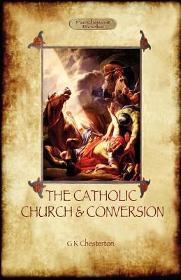 The Catholic Church and Conversion (Aziloth Books) 1908388595 Book Cover