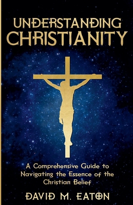 Understanding Christianity: A Comprehensive Gui...            Book Cover