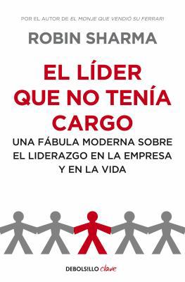 El L?der Que No Ten?a Cargo: Una F?bula Moderna... [Spanish] 8499893945 Book Cover