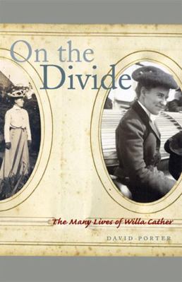 On the Divide: The Many Lives of Willa Cather 0803232799 Book Cover