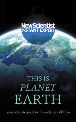 This Is Planet Earth: Your Ultimate Guide to th... 1473670381 Book Cover