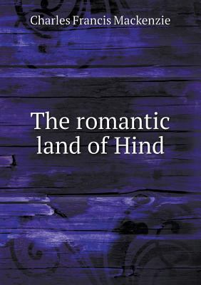 The romantic land of Hind 5518515847 Book Cover