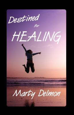 Destined for Healing 0982827717 Book Cover