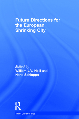 Future Directions for the European Shrinking City 1138814695 Book Cover