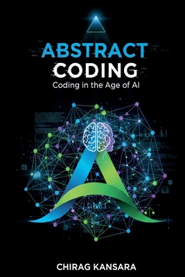 Abstract Coding: Coding in the Age of AI B0GDDLF9C1 Book Cover