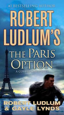 Robert Ludlum's the Paris Option: A Covert-One ... 0312381719 Book Cover