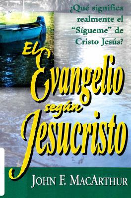 El Evangelio Segun Jesucristo = The Gospel Acco... [Spanish] 0311091385 Book Cover