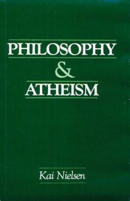 Philosophy & Atheism 0879752890 Book Cover
