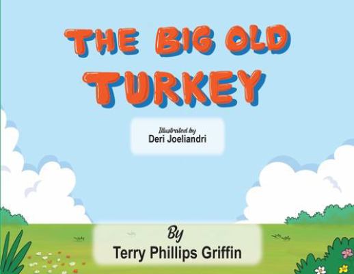 The Big Old Turkey 1970705248 Book Cover
