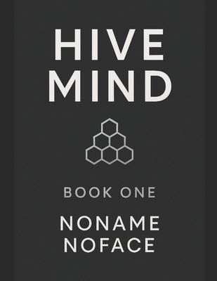 Hive Mind: Book One B0FXDYNN1K Book Cover