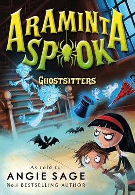 Araminta Spook: Ghostsitters 1408838648 Book Cover