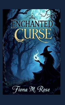 Enchanted Curse B0DNBD7NR6 Book Cover