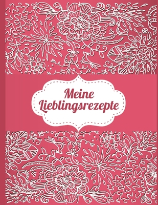 Meine Lieblingsrezepte: Das personalisierte Rez... [German] 1097694240 Book Cover
