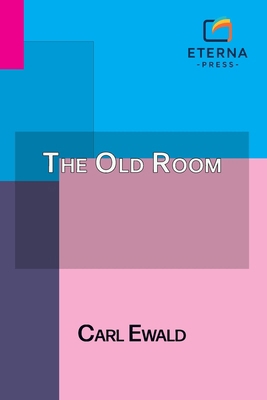 The Old Room: Translated by Alexander Teixeira ... B0FRBGXPPZ Book Cover