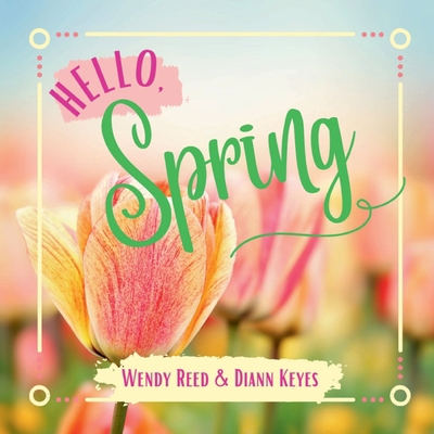 Hello, Spring 1329907000 Book Cover