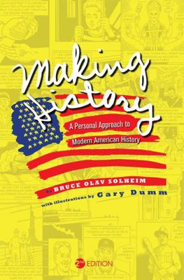 Making History: A Personal Approach to Modern A... 1516517261 Book Cover