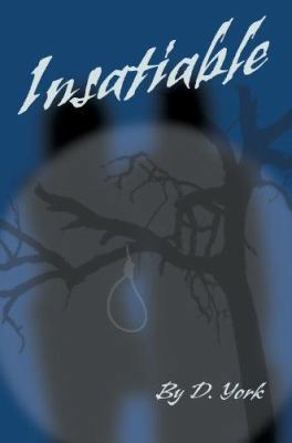 Insatiable 0595293573 Book Cover