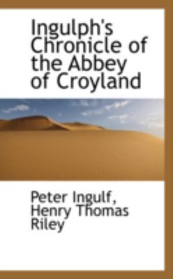 Ingulph's Chronicle of the Abbey of Croyland 0559722230 Book Cover