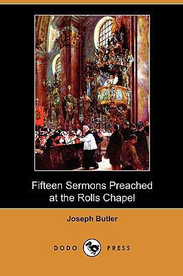 Fifteen Sermons Preached at the Rolls Chapel (D... 1409993639 Book Cover