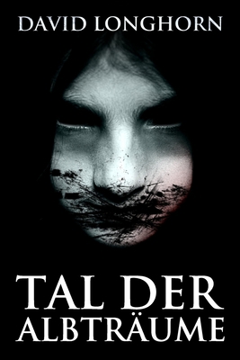 Tal der Albträume: Übernatürliche Spannung mit ... [German] B08M7JBGNM Book Cover