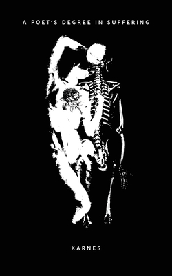 A Poet's Degree in Suffering 0578911744 Book Cover