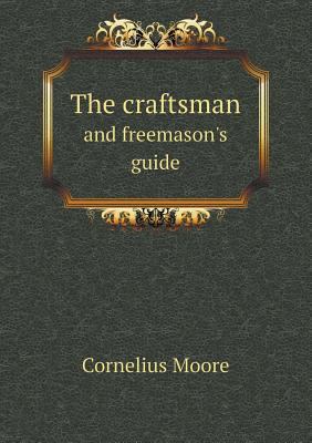 The craftsman and freemason's guide 5518792980 Book Cover
