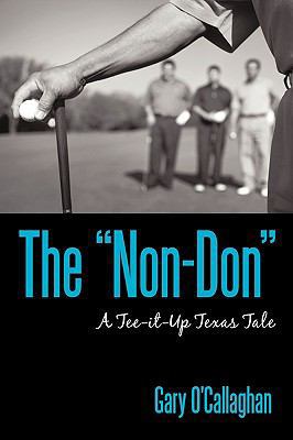 The Non-Don: A Tee-It-Up Texas Tale 1440168172 Book Cover