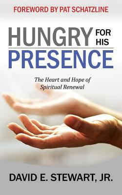 Hungry for His Presence: The Heart and Hope of ... 1942056567 Book Cover